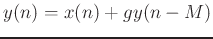 $ y(n)=x(n)+gy(n-M)$