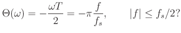 $\displaystyle \Theta(\omega) = -\frac{\omega T}{2} = -\pi\frac{f}{f_s}, \qquad \vert f\vert\le f_s/2?
$